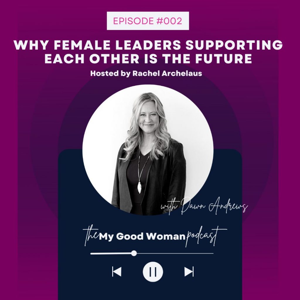 002 Mentors & Masterminds: Why female leaders supporting each other is the future