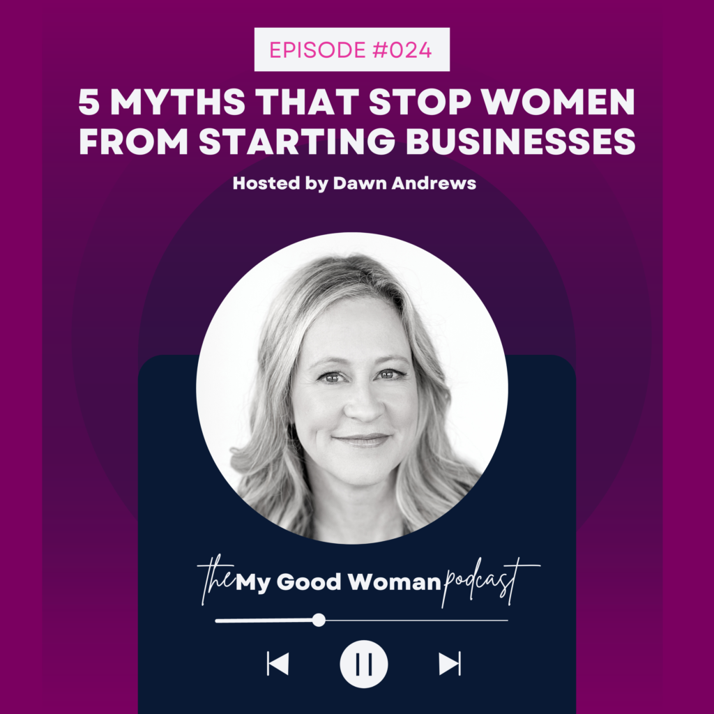 024 5 Myths that Stop Women from Starting Businesses