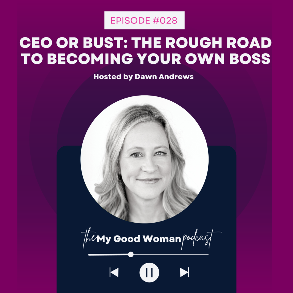 028 CEO or Bust: The Rough Road to Becoming Your Own Boss