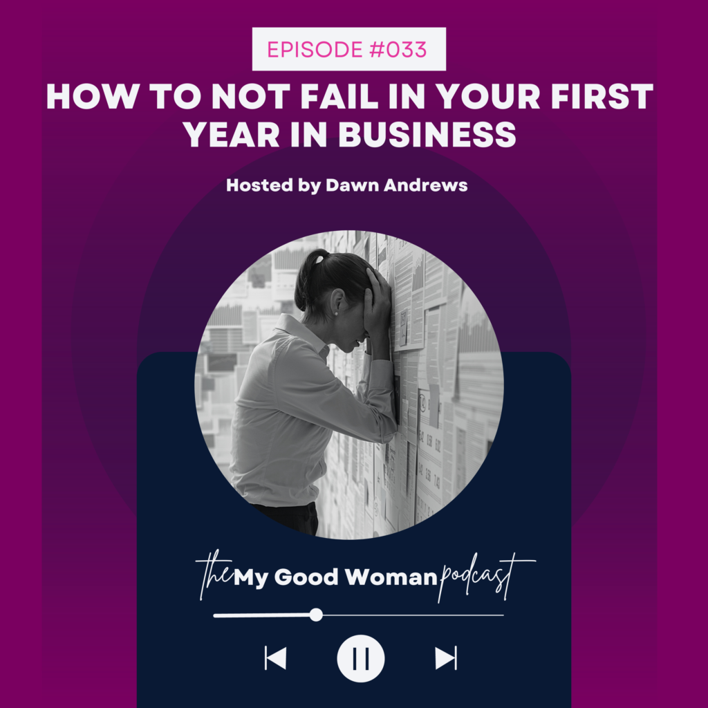 033  How to Not Fail in Your First Year in Business