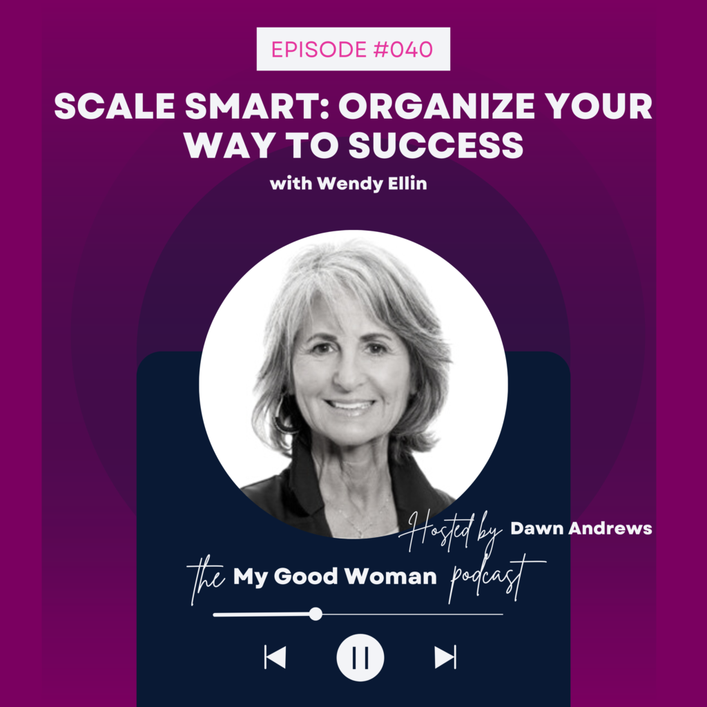 040  Scale Smart: Organize Your Way to Success