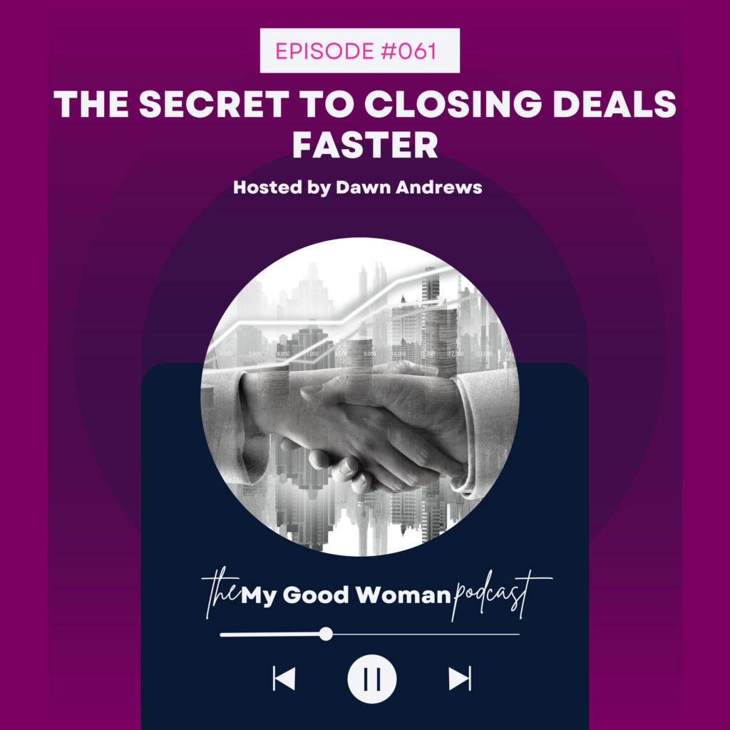 061 The Secret to Closing Deals Faster