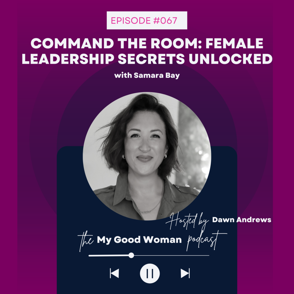 067 Command the Room: Female Leadership Secrets Unlocked