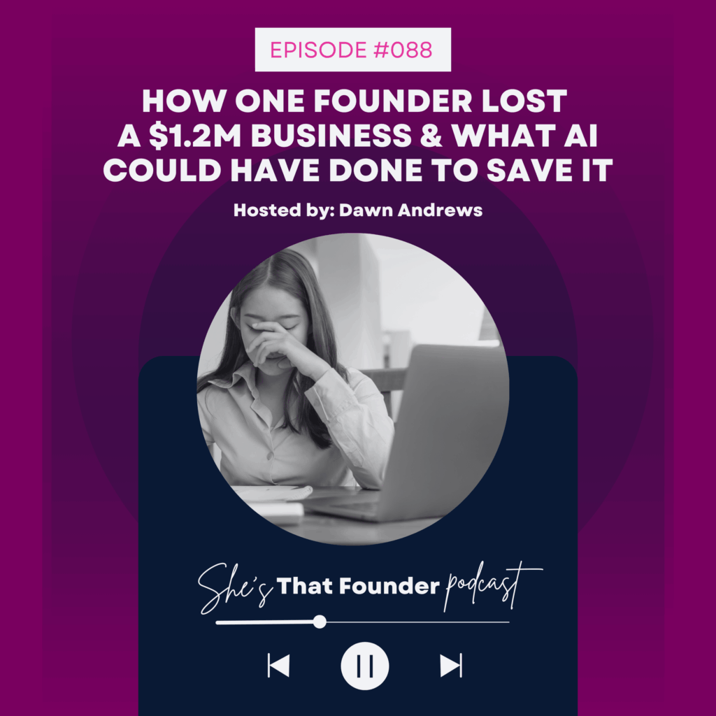 088 How One Founder Lost a $1.2M Business & What AI Could Have Done To Save It