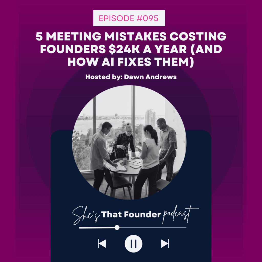 095 5 Meeting Mistakes Costing Founders $24K a Year (And How AI Fixes Them)