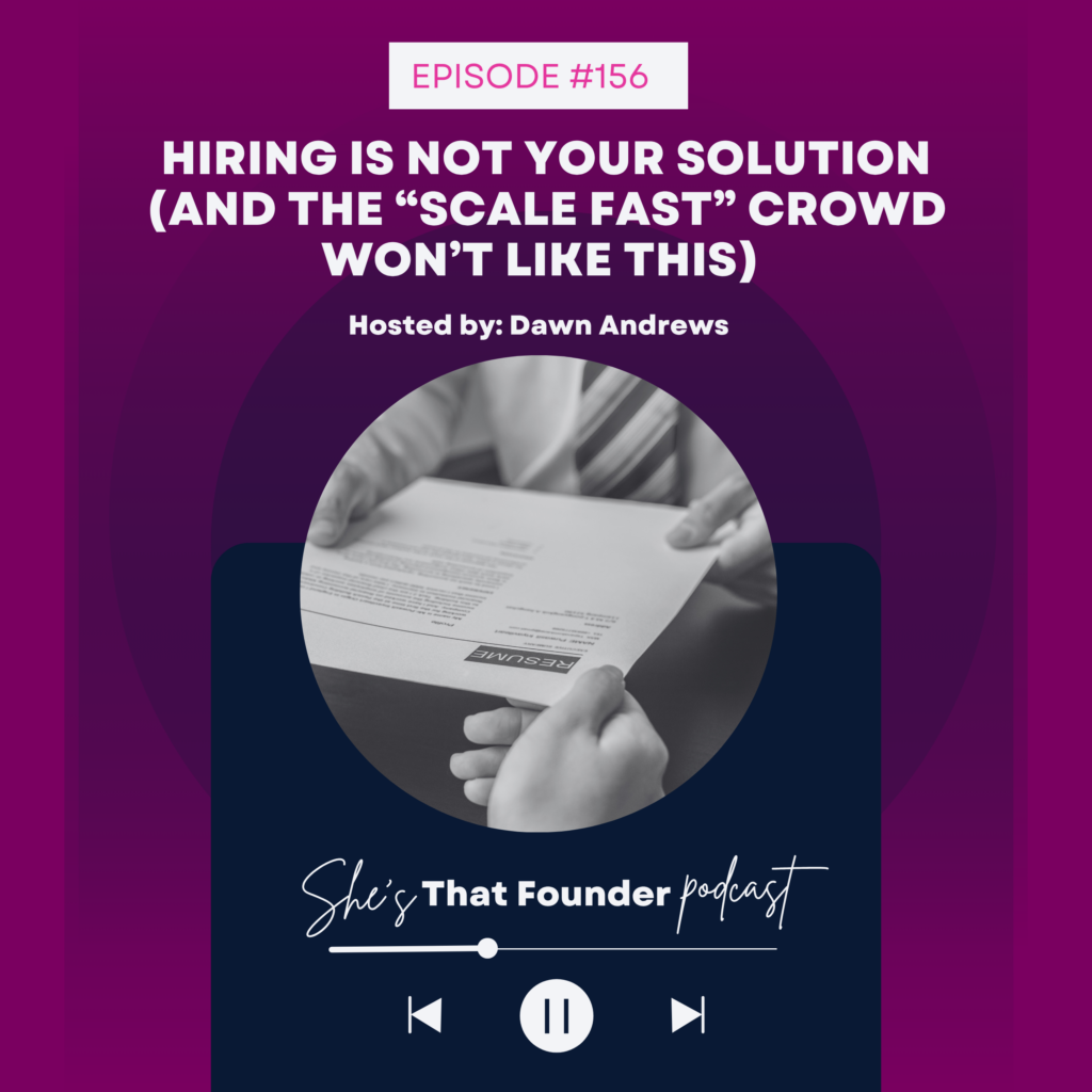 156 Hiring Is Not Your Solution (And the “Scale Fast” Crowd Won’t Like This)
